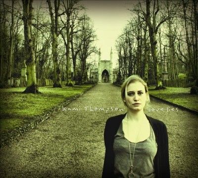 Kami Thompson - Love Lies (CD)