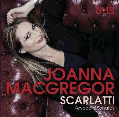 Joanna Macgregor - Scarlatti: Keyboard Sonatas (CD)