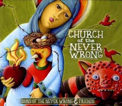 Sons Of The Never Wr - Church Of The Never Wrong (CD)
