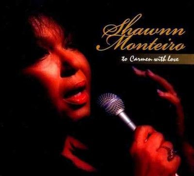 Shawnn Monteiro - To Carmen With Love (CD)