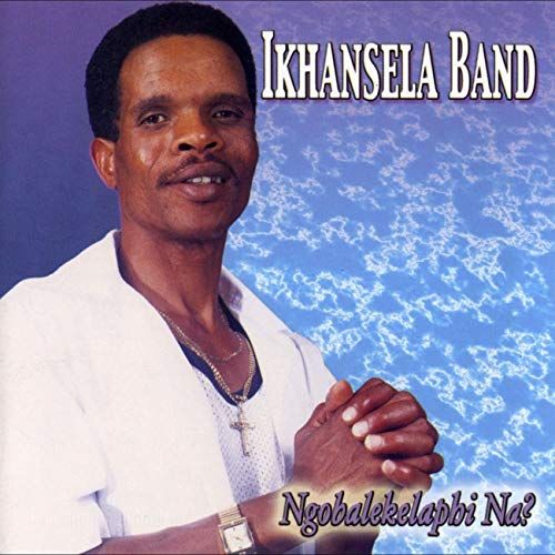 Ikhansela Band - Ngobalekelaphi Na? (CD)