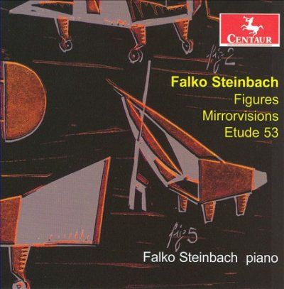 Falko Steinbach - Steinbach: Figures/mirrorvisions/etude (CD)