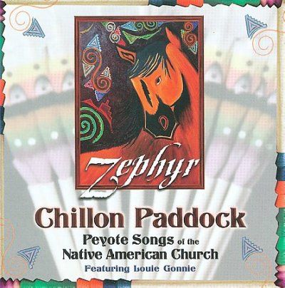 Chillon Paddock - Zephyr: Peyote Songs Of The Native Ame (CD)