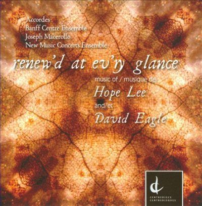 New Music Ensemble - Lee: Renew'd At E Very Glance (CD)
