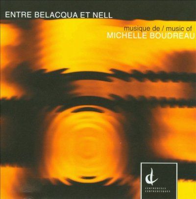 Societe De Musique C - Boudreau: Entre Belacqua Et Nell (CD)