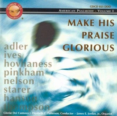 Gloriae Dei Cantores - Make His Praise Glorious: American V1 (CD)
