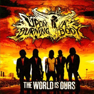 Upon A Burning Body - World Is Ours (CD)