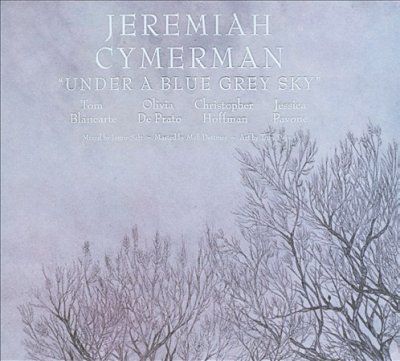 Jeremiah Cymerman - Under A Blue Grey Sky (CD)