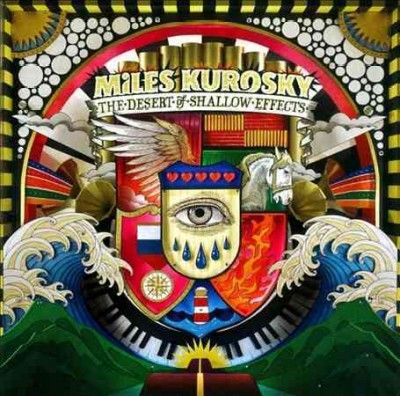 Miles Kurosky - Desert Of Shallow Effects (CD)