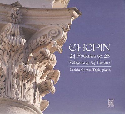 Leticia Gomez - Tagle - Chopin: 24 Preludes Op 28 Polonaises (CD)