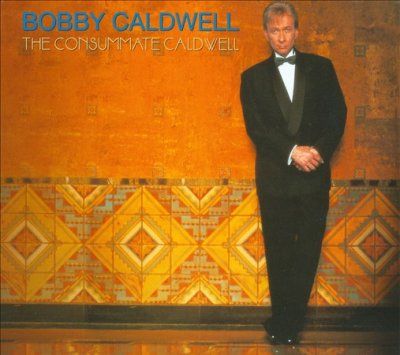 Bobby Caldwell - Consummate Bobby Caldwell (CD)