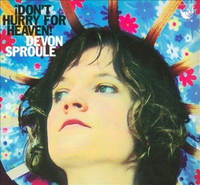 Devon Sproule - Don't Hurry For Heaven (CD)