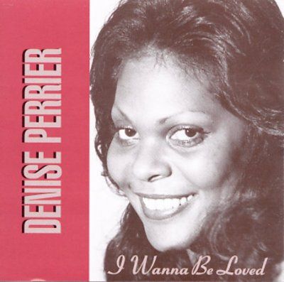 Denise Perrier - I Wanna Be Loved (CD)