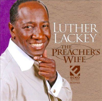Luther Lackey - Preacher's Wife (CD)