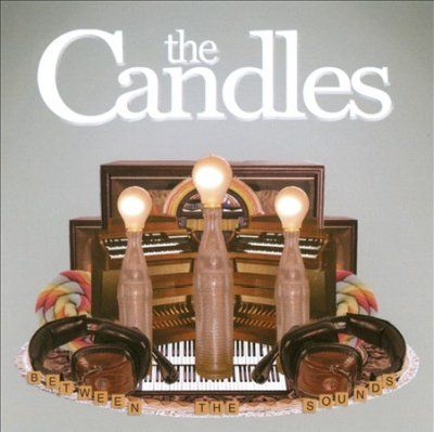 Candles - Between The Sounds (CD)