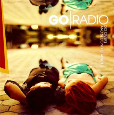 Go Radio - Do Overs &amp; Second Chances (CD)