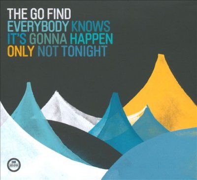 Go Find - Everybody Knows It's Gonna Happen Onl (CD)