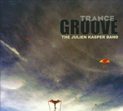 Julien Band Kasper - Trance Groove (CD)