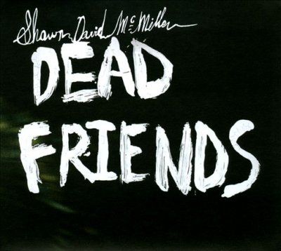 Shawn Davi Mcmillen - Dead Friends (CD)
