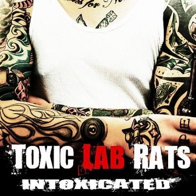 Toxic Lab Rats - Intoxicated (CD)