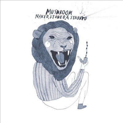 Mushroom - Naked Stoned &amp; Stabbed (CD)