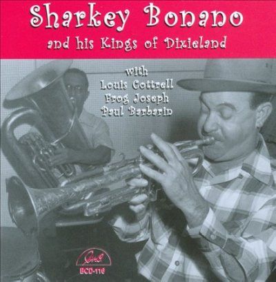 Sharkey Bonano - Sharkey Bonano And His Kings Of Dixie (CD)