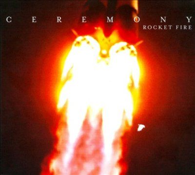 Ceremony - Rocket Fire (CD)