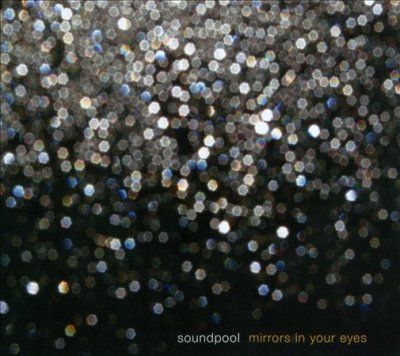 Soundpool - Mirrors In Your Eyes (CD)