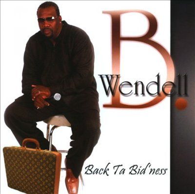 Wendell B. - Back Ta Bid'ness (CD)
