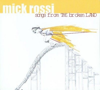 Mick Rossi - Rossi: Songs From The Broken Land (CD)