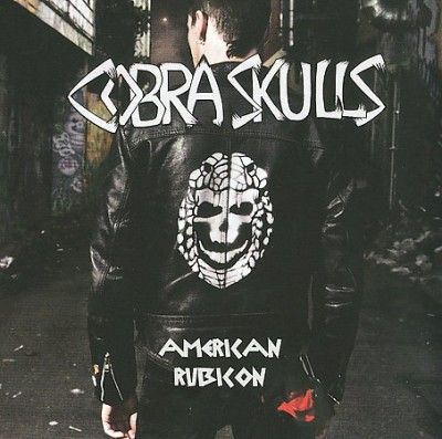 Cobra Skulls - American Rubicon (CD)