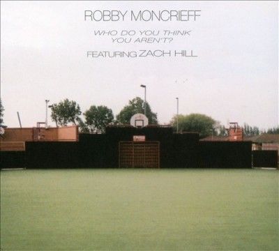 Robby Moncrieff - Who Do You Think You Aren't (CD)