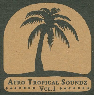 Various - Afro Tropical Soundz Vol 1 (CD)
