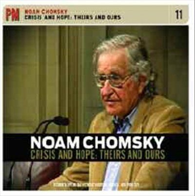 Noam Chomsky - Crisis And Hope: Theirs And Ours (CD)