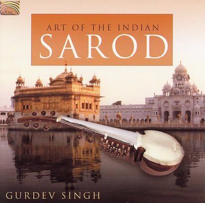 Gurdev Singh - Art Of The Indian Sarod (CD)