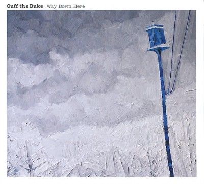 Cuff Tha Duke - Way Down Here (CD)