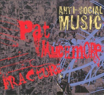 Anti - Social Music - Muchmore: Music Of Pat Muchmore (CD)