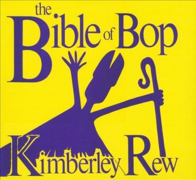 Kimberly Rew - Bible Of Bop (CD)