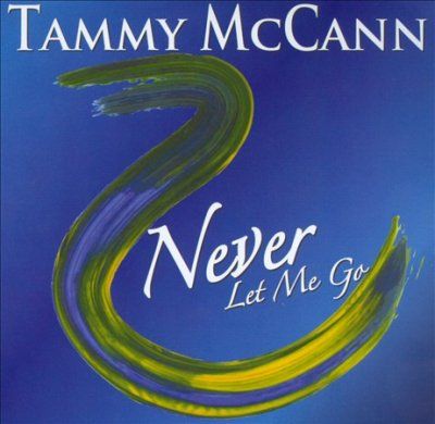 Tammy Mccann - Never Let Me Go (CD)