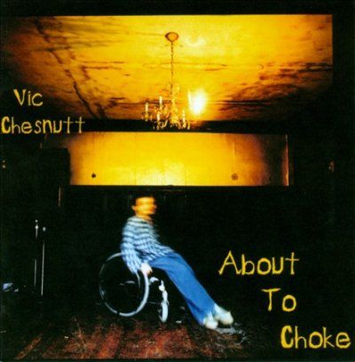 Vic Chesnutt - About To Choke (CD)