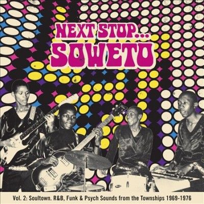Next Stop Soweto V2:Soultown R&amp;b Funk - (Import CD)