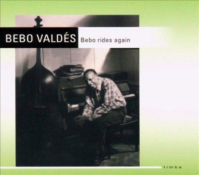 Bebo Valdes - Bebo Rides Again (CD)