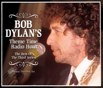 Bob Dylan - Theme Time Radio Hour: Best Of Third S (CD)