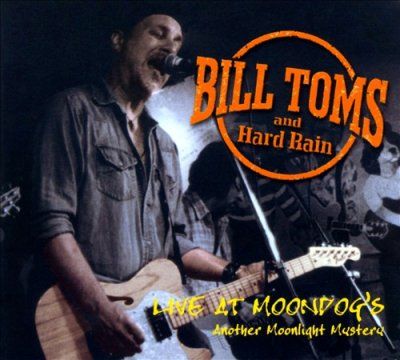 Bill Toms - Live At Moondog's: Another Moonlight M (CD)