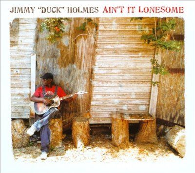 Jimmy Holmes - Ain't It Lonesome (CD)