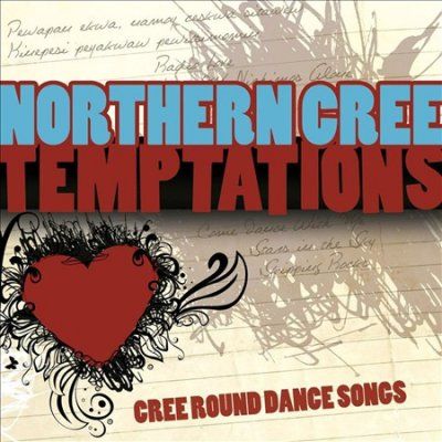 Northern Cree - Temptations: Cree Round Dance Songs (CD)