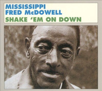 Mississipp Mcdowell - Shake Em On Down (CD)