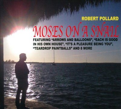 Robert Pollard - Moses On A Snail (CD)