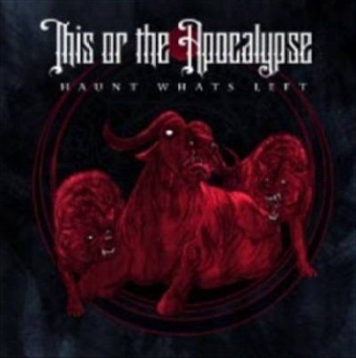 This Or The Apocalyp - Haunt What's Left (CD)