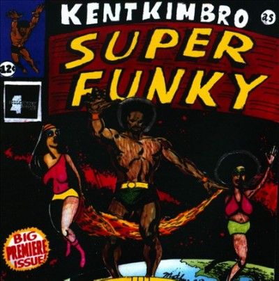 Kent Kimbrough - Super Funky (CD)